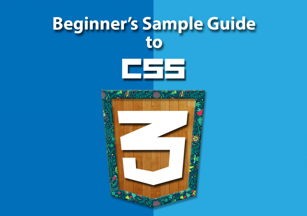 Beginner’s Sample Guide to CSS3